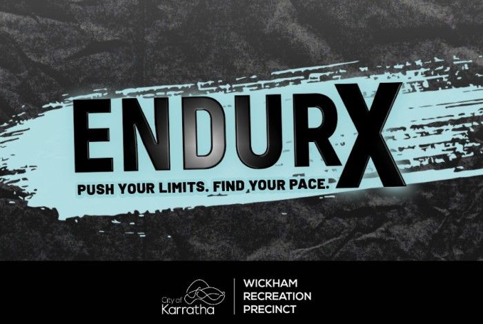 Graphic design promoting "EndurX" at Wickham Recreation Precinct, featuring bold black and silver text on a textured dark background with light blue paint streak. The tagline reads "Push your limits. Find your pace." City of Karratha logo included at the bottom.